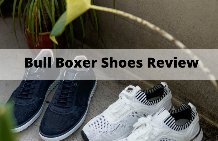 Bull Boxer Shoes Review [The Good and the Bad!]