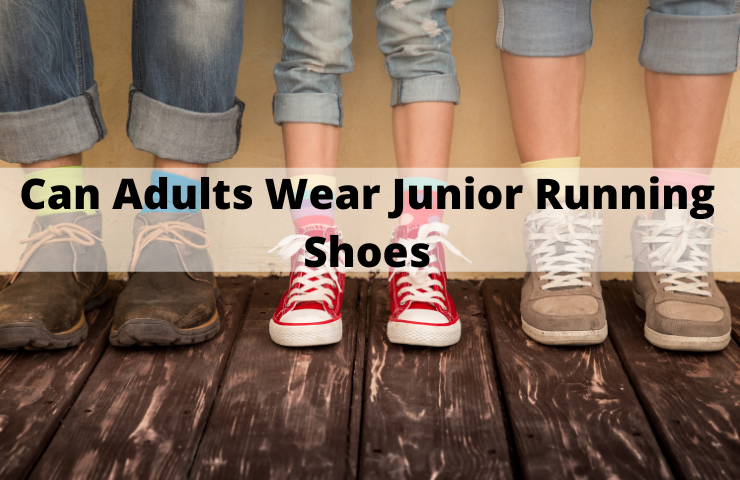 Can Adults Wear Junior Running Shoes?